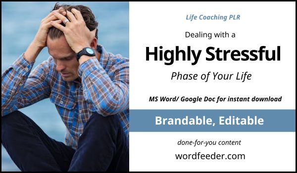 dealing with a highly stressful phase of your life plr articles